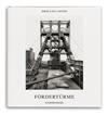 BECHER, BERND & HILLA. Fachwerkhäuser des Siegener Industriegebietes * Fördertürme * Typologien Typologies * Festschrift Erasmuspreis 2